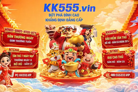 kk555 san thuong moi ngay